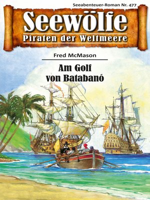 cover image of Seewölfe--Piraten der Weltmeere 477